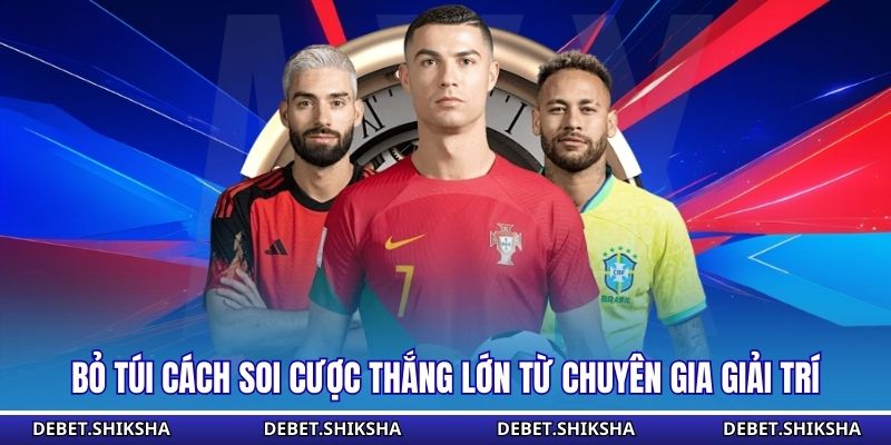 Bỏ túi cách soi cược thắng lớn từ chuyên gia giải trí